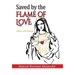 Saved by the Flame of Love: Alpha and Omega