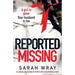 Reported Missing: A Gripping Psychological Thriller with a Breath-Taking Twist