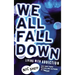 We All Fall Down: Living with Addiction