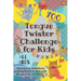 Tongue Twister Challenge for Kids: 700 Awesome Twisters Guaranteed to Tongue Tie You in No Time!