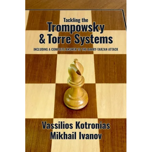 Tackling the Trompowsky & Torre Attacks: Including a Complete Answer to the Barry-Tarzan Attack