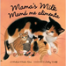 Mama's Milk / Mamá Me Alimenta