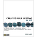 Creative Bible Lessons in Job: A Fresh Look at Following Jesus