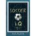 Soccer iQ - Vol. 2: More of What Smart Players Do