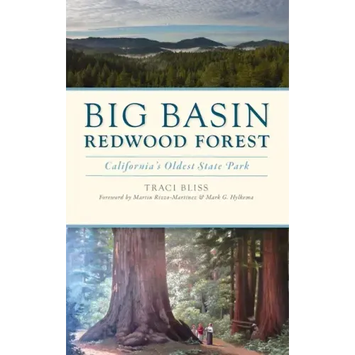 Big Basin Redwood Forest: California's Oldest State Park
