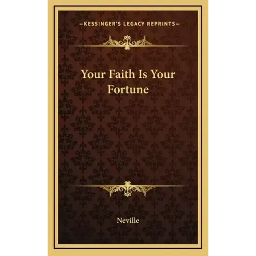 Your Faith Is Your Fortune