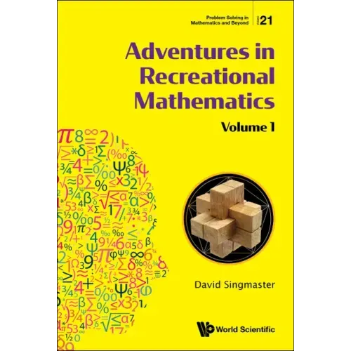 Adventures in Recreational Mathematics - Volume I