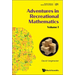 Adventures in Recreational Mathematics - Volume I