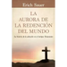 La Aurora de la Redención del Mundo: La Historia de la Salvación En El Antiguo Testemento
