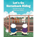 Let's Go Horseback Riding