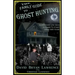 The Family Guide to Ghost Hunting: Everything You Need to Know to Start Your Own Paranormal Team