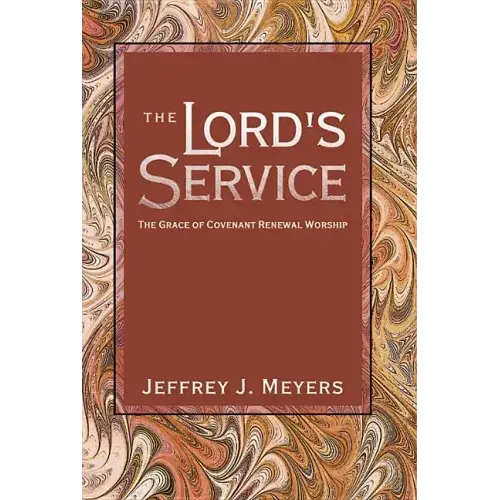 The Lord's Service: The Grace of Covenant Renewal Worship