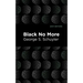 Black No More: Being an Account of the Strange and Wonderful Workings of Science in the Land of the Free A.D. 1933-1940