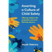 Asserting a Culture of Child Safety: Offering Children the Protection and Care That They Deserve