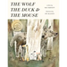 The Wolf, the Duck, and the Mouse