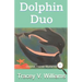 Dolphin Duo
