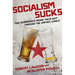 Socialism Sucks: Two Economists Drink Their Way Through the Unfree World