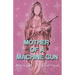 Mother of a Machine Gun