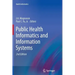 Public Health Informatics and Information Systems