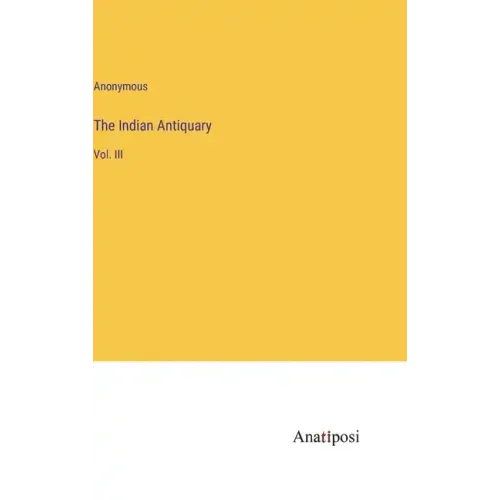 The Indian Antiquary: Vol. III