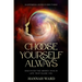 Happiness Over Everything: Choose Yourself Always - Discover The Hidden Wonders of Looking Within and Finding Peace