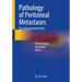 Pathology of Peritoneal Metastases: The Unchartered Fields
