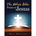 The Whole Bible Points to Jesus