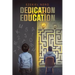 Dedication over Education