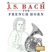 J. S. Bach for French Horn: 10 Easy Themes for French Horn Beginner Book