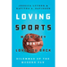 Loving Sports When They Don't Love You Back: Dilemmas of the Modern Fan