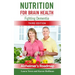 Nutrition for Brain Health: Fighting Dementia (Third Edition)