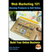 Web Marketing 101 Develop Products to Sell Online: Build Your Online Business