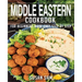 Middle Eastern Cookbook: Book1, for Beginners Made Easy Step by Step