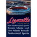 Loserville: How Professional Sports Remade Atlanta--And How Atlanta Remade Professional Sports
