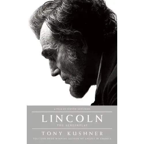 Lincoln: The Screenplay