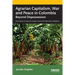 Agrarian Capitalism, War and Peace in Colombia: Beyond Dispossession