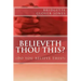 believeth thou this