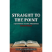 Straight To The Point: A Journey to His Presence