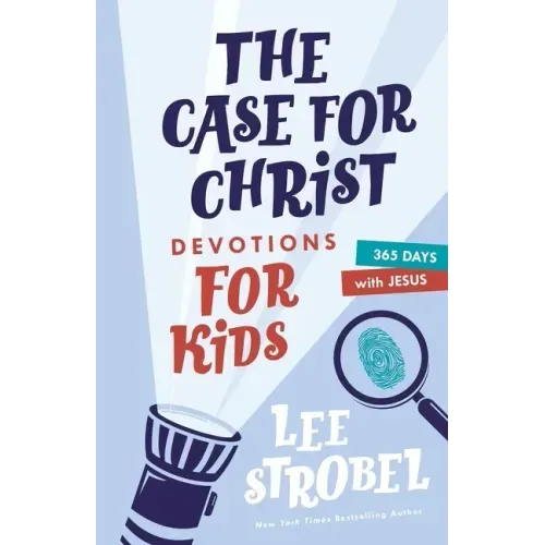 The Case for Christ Devotions for Kids: 365 Days with Jesus