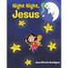 Night Night Jesus