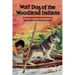 Wolf Dog of the Woodland Indians