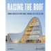 Raising the Roof: Women Architects Who Broke Through the Glass Ceiling