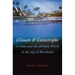 Climate and Catastrophe in Cuba and the Atlantic World in the Age of Revolution