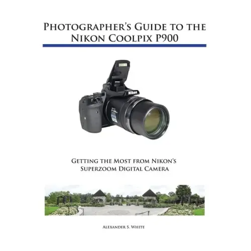 Photographer's Guide to the Nikon Coolpix P900