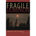 Fragile Dominion
