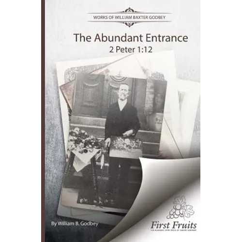 The Abundant Entrance: 2 Peter 1:12