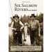 Six Salmon Rivers and Another