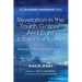 Revelation in the Fourth Gospel: And Eight Johannine Essays