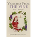 Vignettes from the Vine