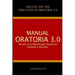 Manual Oratoria 3.0: Basado en la Metodología Integrativa Speaker Coaching